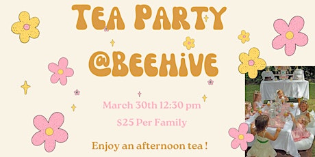 Tea Party at Beehive!