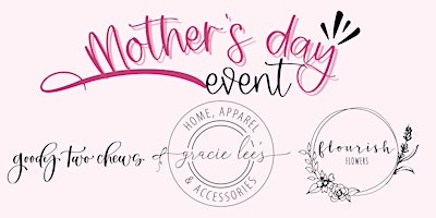 Imagem principal do evento Gracie Lee's Gifts and More Mother's Day Event