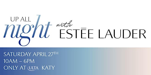 Hauptbild für UP ALL NIGHT with Estee Lauder and Ulta Beauty