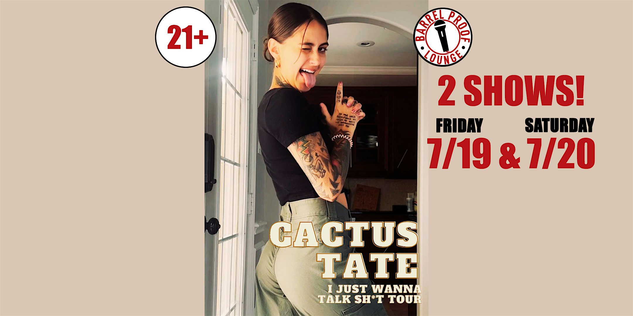 Friday Standup Comedy - Cactus Tate - I Just Wanna Talk Sh!t Tour!