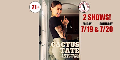 Friday Standup Comedy - Cactus Tate - I Just Wanna Talk Sh!t Tour! primary image