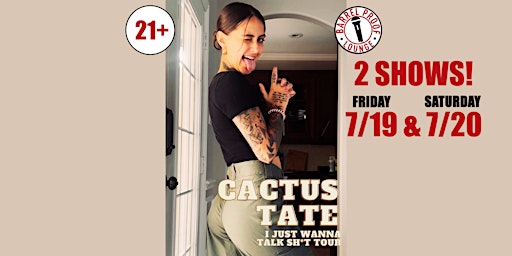 Imagem principal de Friday Standup Comedy - Cactus Tate - I Just Wanna Talk Sh!t Tour!