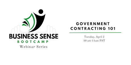 Business Sense Bootcamp Webinar Series: Government Contracting 101