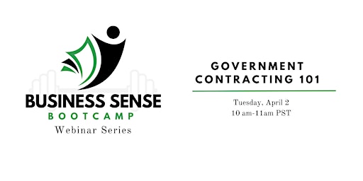 Business Sense Bootcamp Webinar Series: Government Contracting 101 primary image