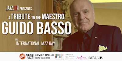 Sound of Jazz Concert Series: A Tribute to The Maestro, Guido Basso primary image