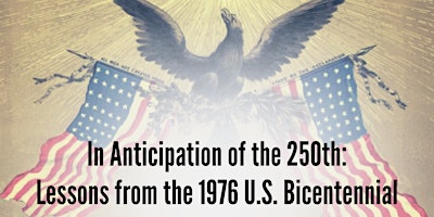 Primaire afbeelding van In Anticipation of the 250th: Lessons from the 1976 U.S. Bicentennial