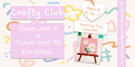Primaire afbeelding van Crafty Club- Tuesday, April 16th or Thursday April  18th
