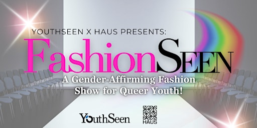 Primaire afbeelding van YouthSeen x HAUS Presents: FashionSeen