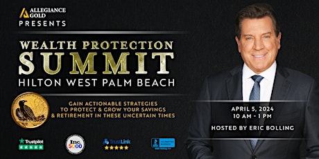 Wealth Protection Summit, Hosted by Eric Bolling & Allegiance Gold