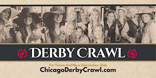Image principale de Derby Crawl - Chicago's #1 Kentucky Derby Party!