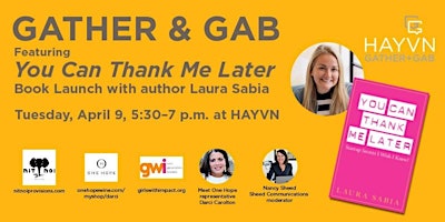 Primaire afbeelding van Gather & Gab: You Can Thank Me Later Book Launch by Laura Sabia