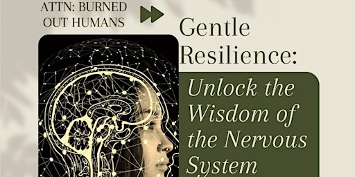 Hauptbild für Gentle Resilience: Unlocking the Wisdom of the Nervous System