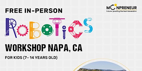 In-Person Event: Free Robotics Workshop, Napa, CA  (7-14 Yrs)