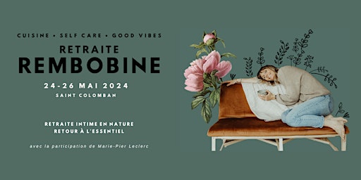 Imagem principal do evento Retraite REMBOBINE - Cuisine, Self care & Good vibes 24-26 mai 2024