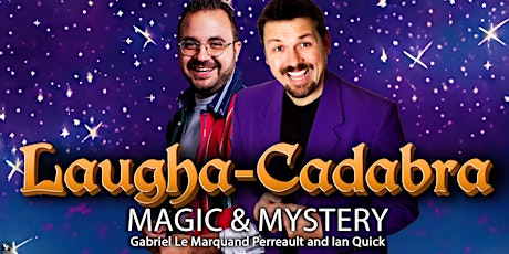 Imagem principal do evento Laugha-Cadabra: Featuring Ian Quick and Gabriel le Marquand Perreault