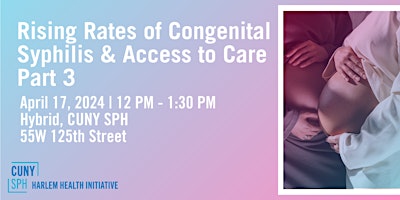 Imagem principal de Rising Rates of Congenital Syphilis & Access to Care Part 3