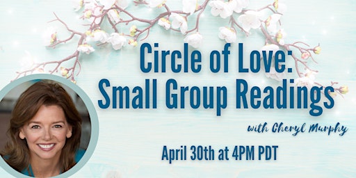 Circle of Love: Small Group Readings with Medium Cheryl Murphy primary image
