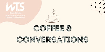 Primaire afbeelding van WTS SC Coffee & Conversations