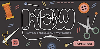 Imagem principal do evento HOW! Homeschool Sewing Workshops