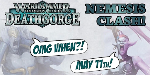 Hauptbild für Warhammer Underworlds: Deathgorge - Agents Clash (Nemesis) - May 2024!