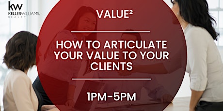 How to Articulate Your Value to Your Clients