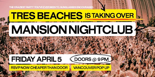 Hauptbild für Tres Beaches Vancouver Pop Up Party @ Mansion Nightclub