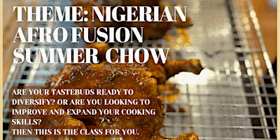 VIRTUAL COOKING CLASS: NIGERIAN AFRO-FUSION SUMMER CHOW primary image