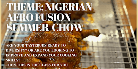 VIRTUAL COOKING CLASS: NIGERIAN AFRO-FUSION SUMMER CHOW