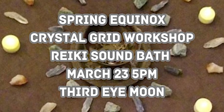 Imagen principal de Spring Equinox Crystal Grid workshop and Reiki Sound Bath