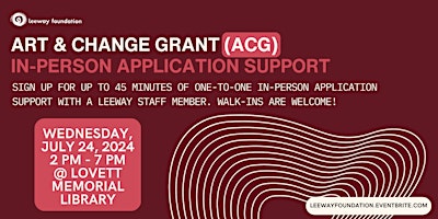 7/24 Art and Change (ACG) Application Support (In Person)