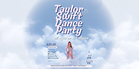 Taylor Swift Dance Party Kelowna--All Ages Edition