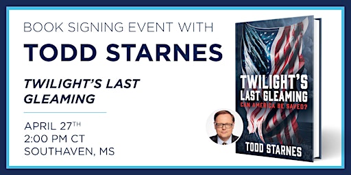 Imagem principal de Todd Starnes "Twilight's Last Gleaming" Book Signing Event