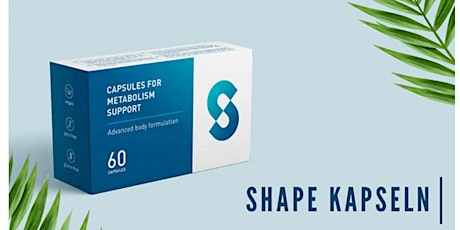 Shape Kapseln - Test, Erfahrungen & Kaufen Leitfaden