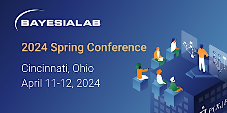 Primaire afbeelding van 2024 BayesiaLab Spring Conference