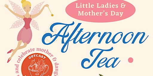 Primaire afbeelding van Little Ladies & Mother’s Day Afternoon Tea