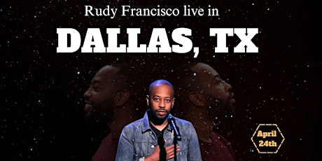 Rudy Francisco Live in Dallas, TX