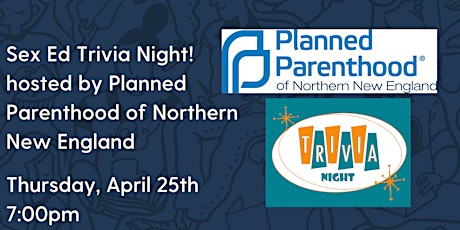 SEX ED TRIVIA NIGHT with Planned Parenthood of Northern New England!