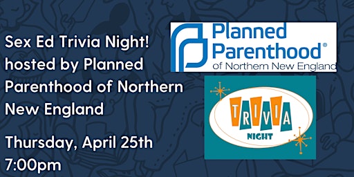 Primaire afbeelding van SEX ED TRIVIA NIGHT with Planned Parenthood of Northern New England!
