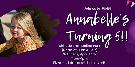 Annabelle’s Turning 5!