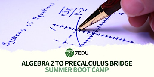 Primaire afbeelding van Algebra 2 to Precalculus Bridge 2024 Summer Boot Camp