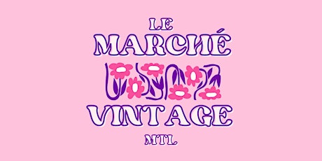 Le Marché Vintage - Vintage pop-up market