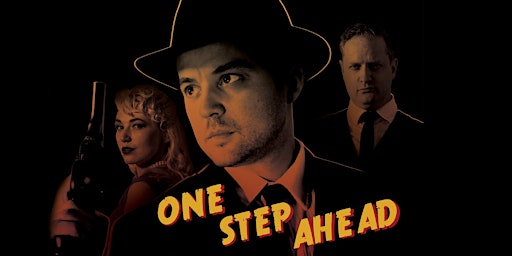 Hauptbild für One Step Ahead - Movie Screening by Local Filmmaker Robert James