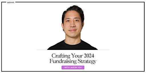 Fundraise With Confidence: Crafting Your 2024 Fundraising Strategy primary image