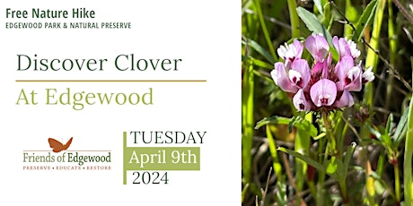 Discover Clover Hike at Edgewood Park and Natural Preserve