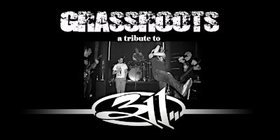 311 Tribute - Grassroots | 25% OFF TABLES — USE CODE — "GRASSROOTS25" primary image