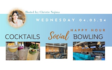 Cocktails, Social, Bowling - Happy Hour Fun!