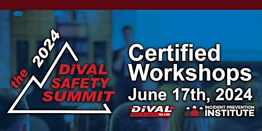 Primaire afbeelding van DiVal Safety Summit Certified Workshops 2024