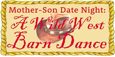 Imagem principal do evento Mother-Son Date Night: A Wild West Barn Dance
