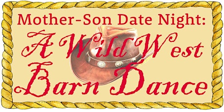 Mother-Son Date Night: A Wild West Barn Dance