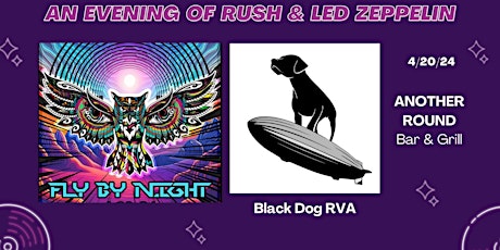 Fly by Night and Black Dog RVA